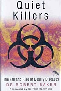 [중고] Quiet Killers : The Fall and Rise of Deadly Diseases (Hardcover)