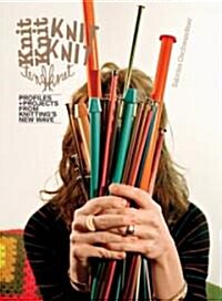 KnitKnit: Profiles + Projects from Knittings New Wave (Hardcover)