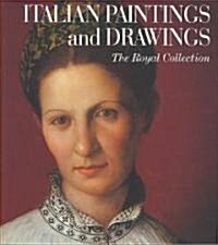 Italian Paintings and Drawings : The Royal Collection (Paperback)