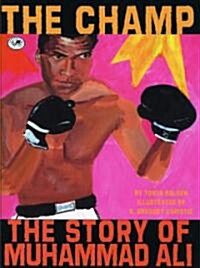 The Champ: The Story of Muhammad Ali (Paperback)
