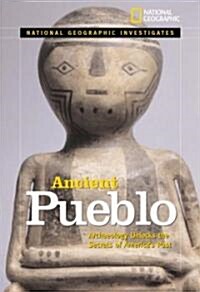 Ancient Pueblo: Archaeology Unlocks the Secrets of Americas Past (Hardcover)