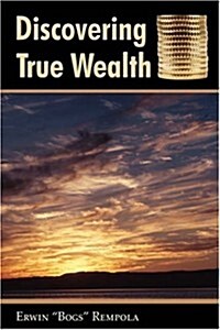 Discovering True Wealth (Hardcover)