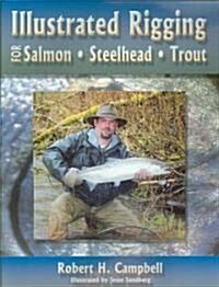 Illustrated Rigging: For Salmon, Steelhead, Trout (Paperback)