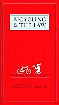 Bicycling & the Law: Your Rights as a Cyclist (Paperback)