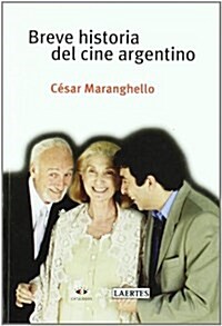 Breve Historia Del Cine Argentino/ Brief History of Argentine Film (Paperback)