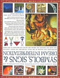 Complete Illustrated Encyclopedia of Symbols, Signs & Dream Interpretation (Hardcover)