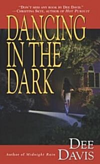 Dancing in the Dark (Mass Market Paperback)