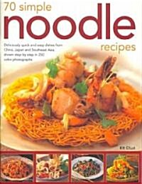 70 Simple Noodle Recipes (Paperback)