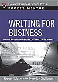 Writing for Business: Expert Solutions to Everyday Challenges (Paperback)