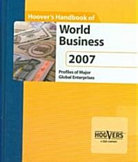 Hoovers Handbook of World Business 2007 (Hardcover)
