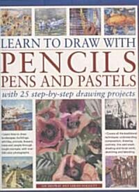 Learn to Draw With Pencils, Pens and Pastels (Paperback)