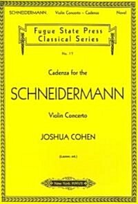 Cadenza for the Schneidermann Violin Concerto (Paperback)