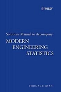 Solutions Manual to Accompany Modern Engineering Statistics (Paperback)