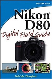 Nikon D80 Digital Field Guide (Paperback)