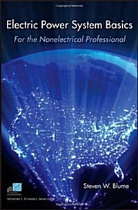 Electric Power System Basics for the Nonelectrical Professional (Paperback)