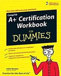 A+ Certification Workbook for Dummies (Paperback, CD-ROM)