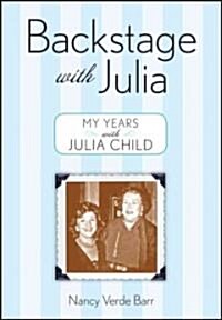 Backstage With Julia (Hardcover)