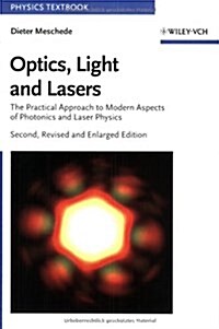Optics, Light and Lasers: The Practical Approach to Modern Aspects of Photonics and Laser Physics (Paperback, 2, Revised and Enl)