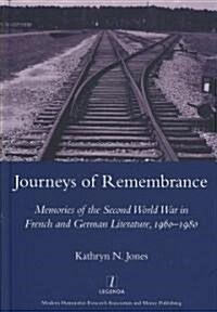 Journeys of Remembrance : Representations of Travel and Memory in Post-war French and German Literature (Hardcover)