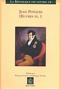 Jean Potocki - Oeuvres IV.1: Manuscrit Trouve a Saragosse (Version de 1810) (Paperback)