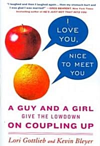 I Love You, Nice to Meet You (Paperback, Reprint)