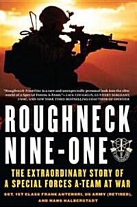 Roughneck Nine-One: The Extraordinary Story of a Special Forces A-Team at War (Paperback)