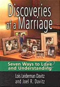 Discoveries of a Marriage: Seven Ways to Love and Understanding (Paperback)