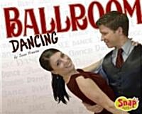 Ballroom Dancing (Library Binding)
