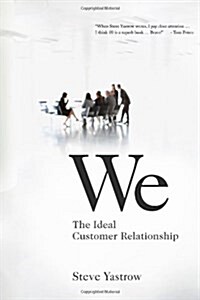 We: The Ideal Customer Relationship (Hardcover)
