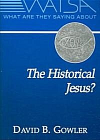 What Are They Saying about the Historical Jesus? (Paperback)