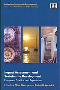 Impact Assessment and Sustainable Development : European Practice and Experience (Hardcover)