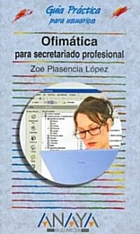 Ofimatica para secretariado profesional / Office Automation for Professional Secretaries (Paperback)