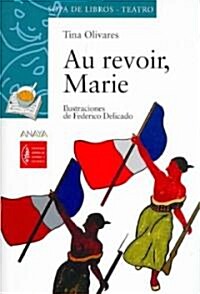 Au Revoir, Marie/ Good Bye, Marie (Paperback)