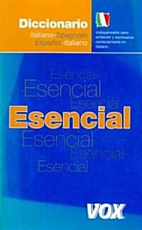 Diccionario esencial Italiano-Spanolo, Espanol-Italiano / Essential Italian-Spanish, Spanish-Italian Dictionary (Paperback)