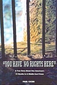You Have No Rights Here (Paperback)