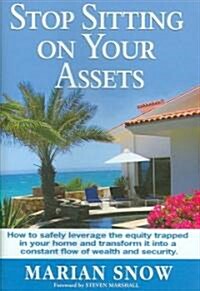 Stop Sitting on Your Assets (Hardcover)
