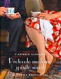 Protocolo Moderno Y Exito Social / Modern Protocol and Social Success (Hardcover)
