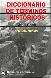 Diccionario De Terminos Historicos/ A Dictionary of Historical Terms (Paperback, 2nd, Translation)