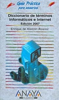 Diccionario de terminos informaticos e internet / Dictionary of Informatic and Internet Terms (Paperback)