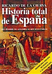 Historia total de Espana/ Total History of Spain (Hardcover, Revised, Updated)