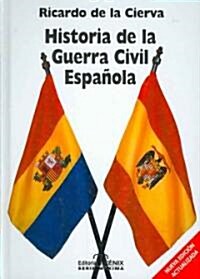 Historia de la guerra civil espanola/ History of the Civil War in Spain (Hardcover, Updated)