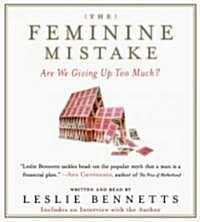 The Feminine Mistake (Audio CD, Abridged)