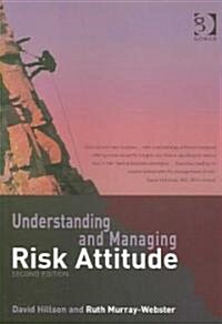 Understanding and Managing Risk Attitude (Paperback, 2 ed)