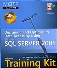 MCITP Self-Paced Training Kit (Exam 70-442): Designing and Optimizing Data Access by Using Microsoft SQL Server 2005 [With CDROM]                      (Paperback)