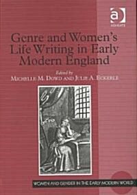 Genre and Womens Life Writing in Early Modern England (Hardcover)