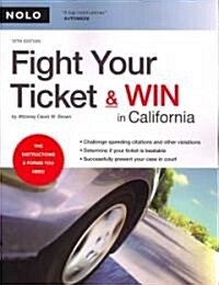 Fight Your Ticket & Win in California (Paperback, 12th)