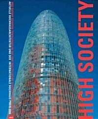 [중고] High Society: Contemporary Highrise Architecture and the International Higrise Award (Paperback, 1., Aufl.)