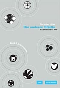 Die Anderen St?te/The Other Cities. Iba Stadtumbau 2010 / Die Anderen St?te - The Other Cities: Iba Stadtumbau 2010: Instrumente /Instruments (Paperback)