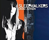 Doug Aitken: Sleepwalkers (Hardcover)