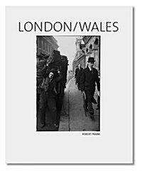 Robert Frank: London/Wales (Hardcover)